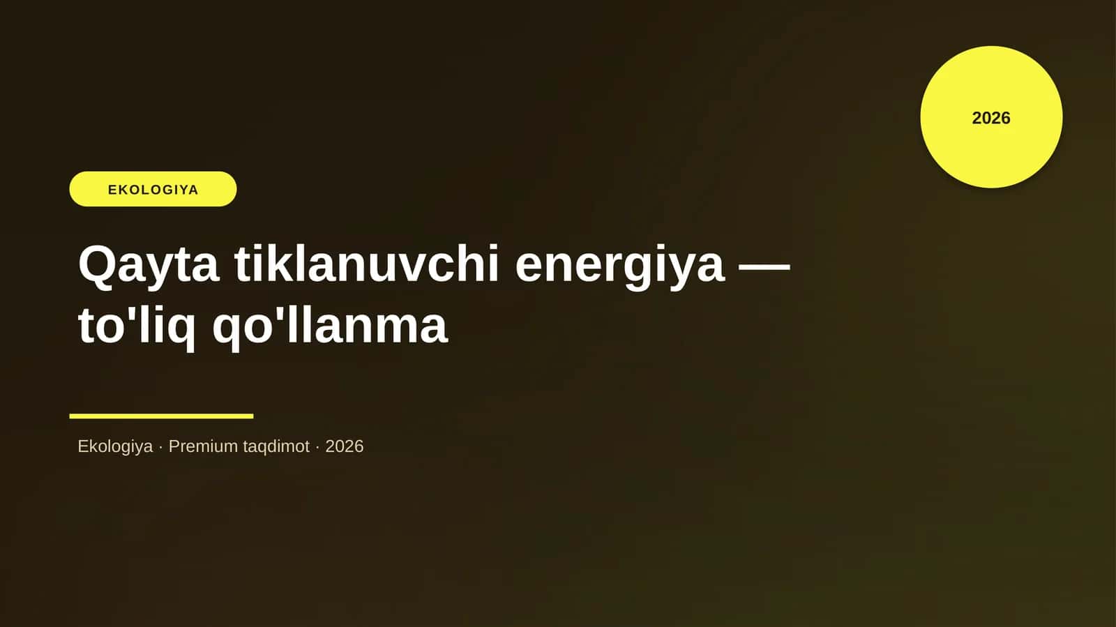 Qayta tiklanuvchi energiya — to'liq qo'llanma