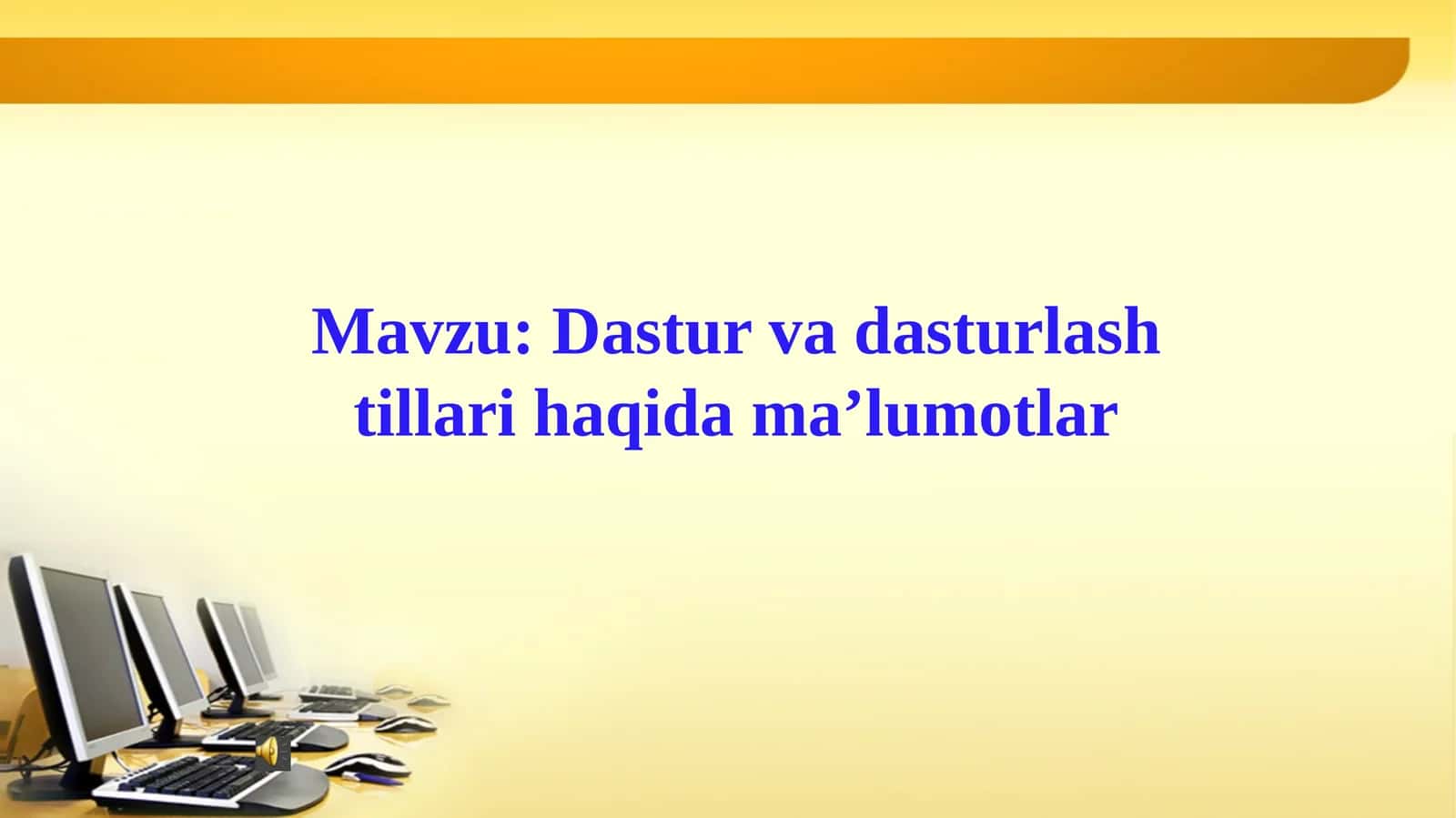 Dastur va dasturlash tillari haqida ma'lumotlar