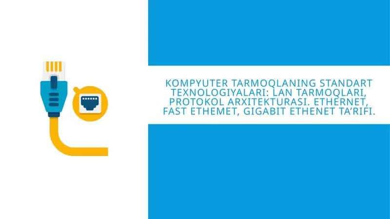 Kompyuter tarmoqlaning standart texnologiyalari