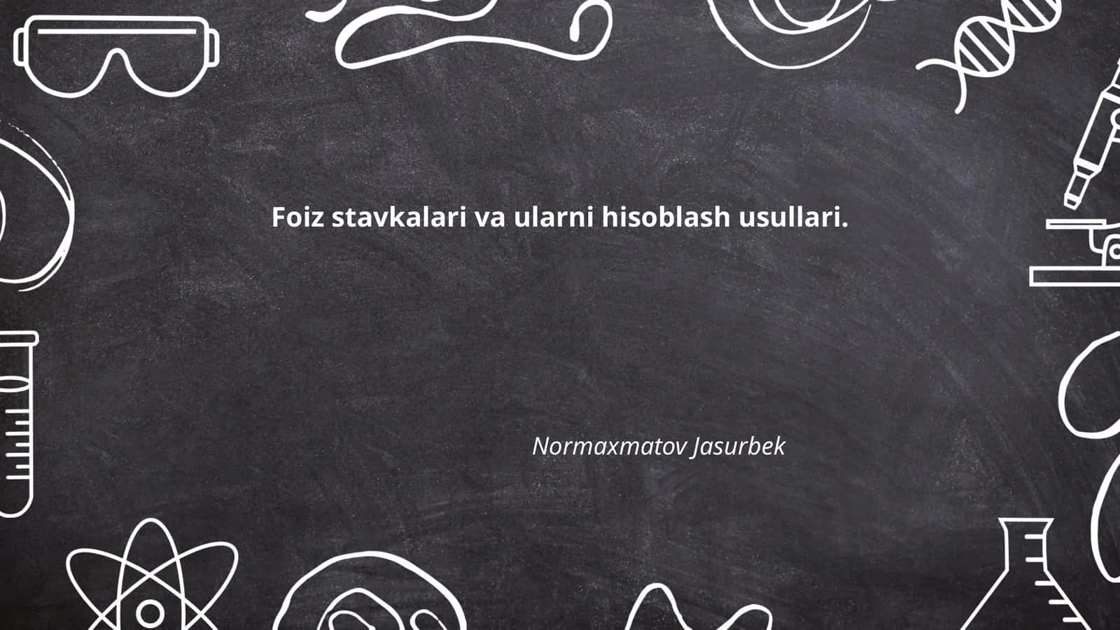 Foiz stavkalari va ularni hisoblash usullari