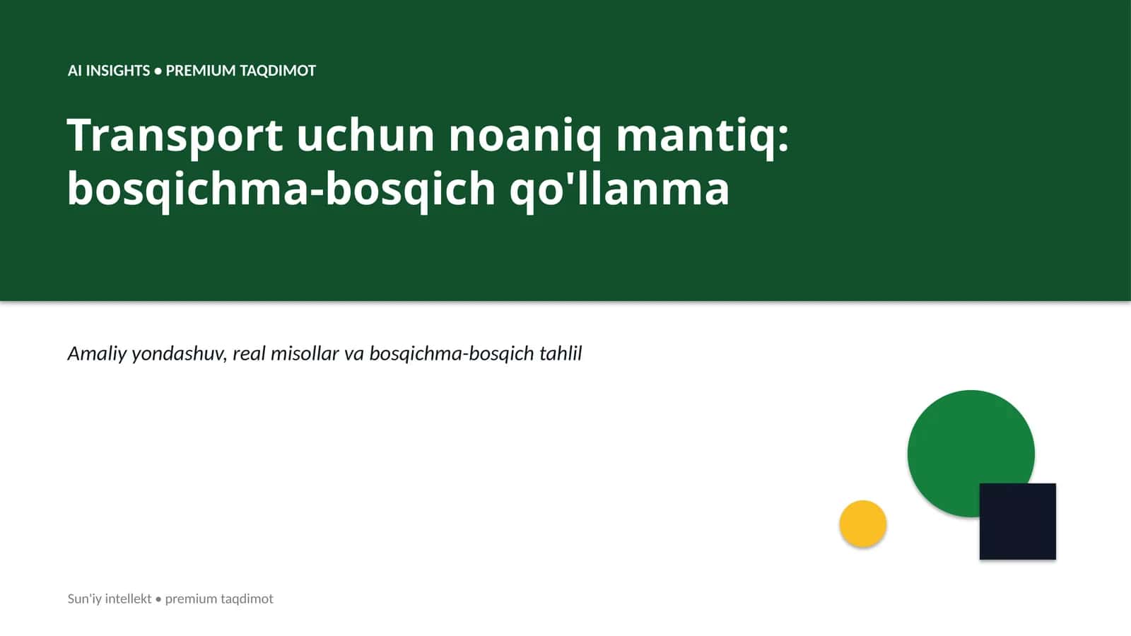 Transport uchun noaniq mantiq: bosqichma-bosqich qo'llanma