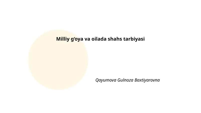 Milliy g‘oya va oilada shahs tarbiyasi