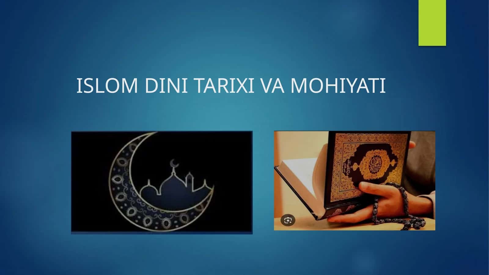 ISLOM DINI TARIXI VA MOHIYATI