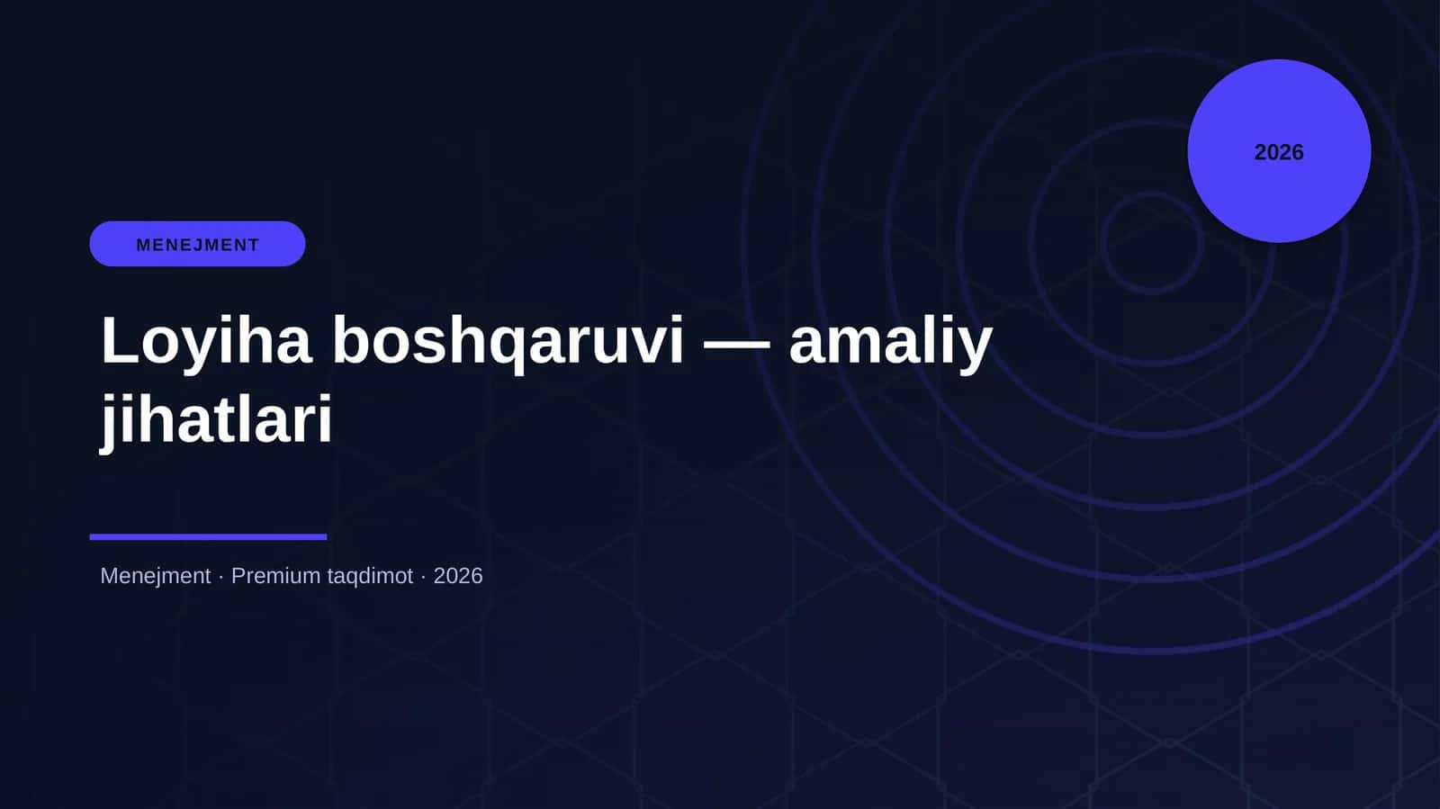 Loyiha boshqaruvi — amaliy jihatlari