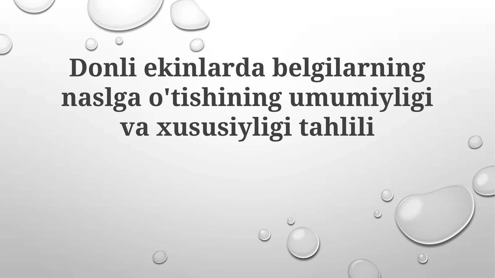 Donliekinlardabelgilarningnaslgao'tishiningumumiyligivaxususiyligitahlili
