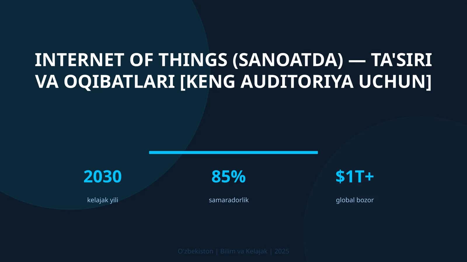 Internet of Things (SANOATDA) — TA'SIRI VA OQIBATLARI [KENG AUDITORIYA UCHUN]