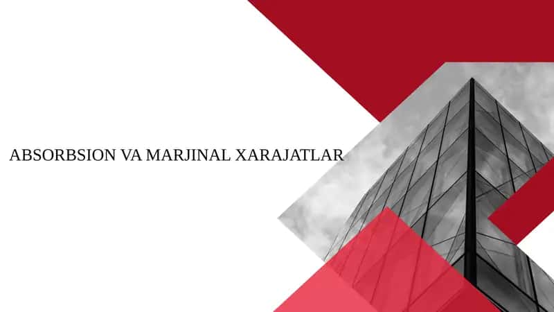 ABSORBSION VA MARJINAL XARAJATLAR