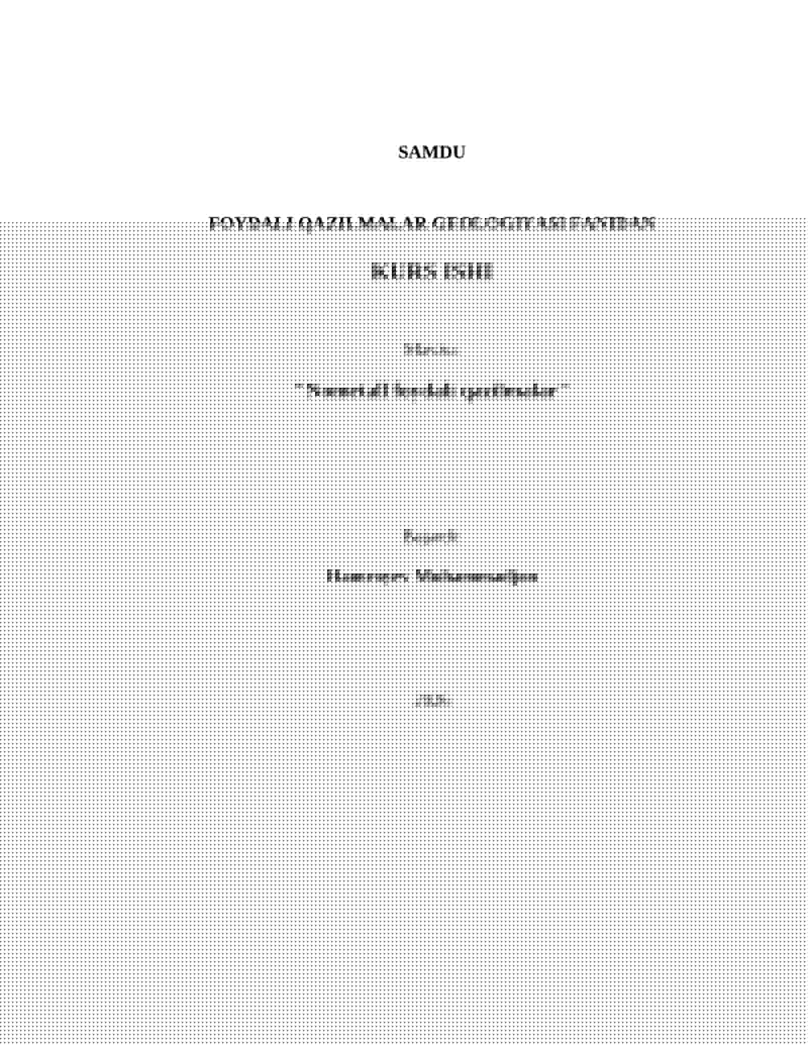 FOYDALI QAZILMALAR GEOLOGIYASI FANIDAN KURS ISHI