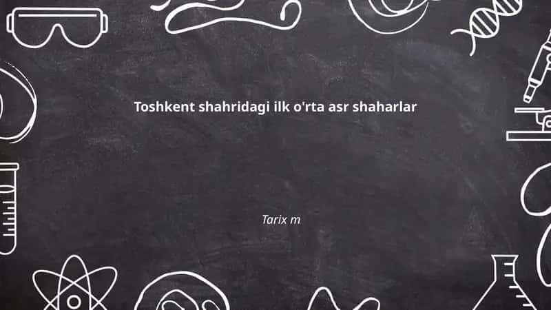 "Chach" nomli ilk o'rta asr shahri va uning tarixi