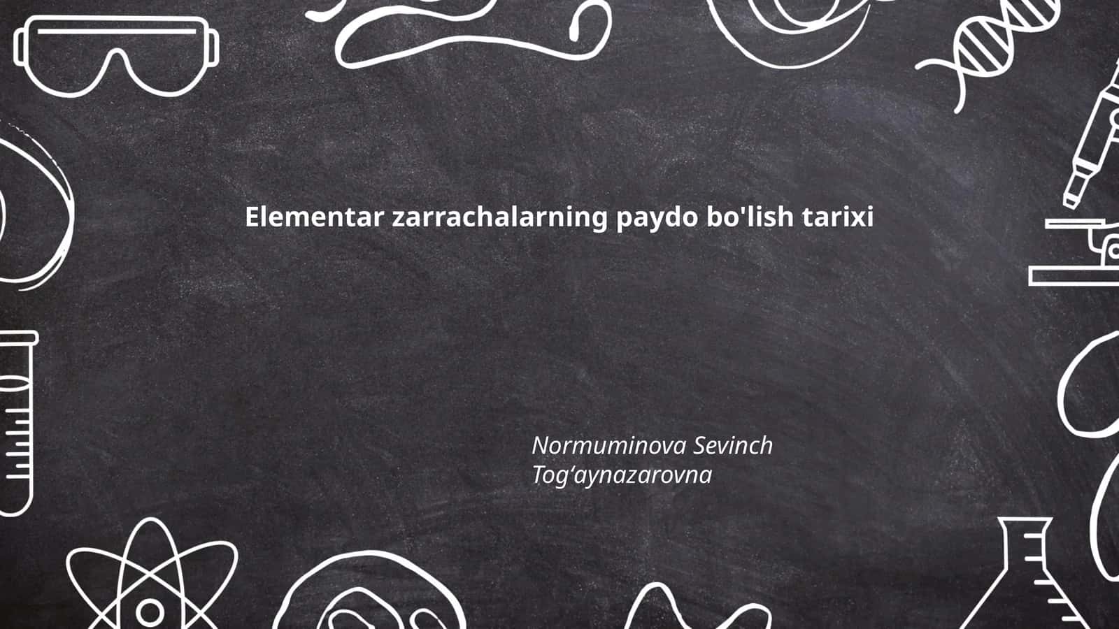 Elementar zarrachalarning paydo bo'lish tarixi