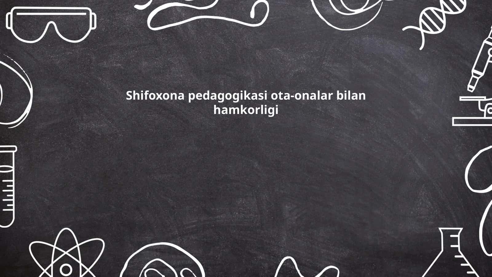 Shifoxona pedagogikasi ota-onalar bilan hamkorligi