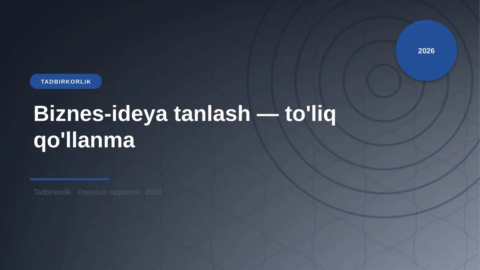 Biznes-ideya tanlash — to'liq qo'llanma