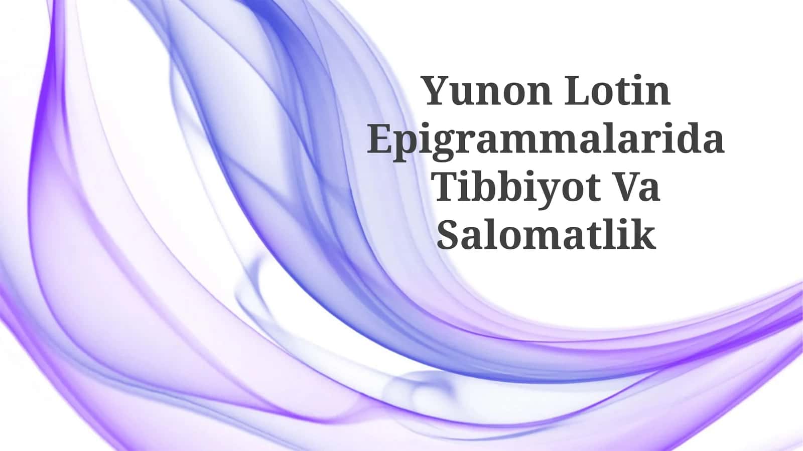 Yunon Lotin Epigrammalarida Tibbiyot Va Salomatlik
