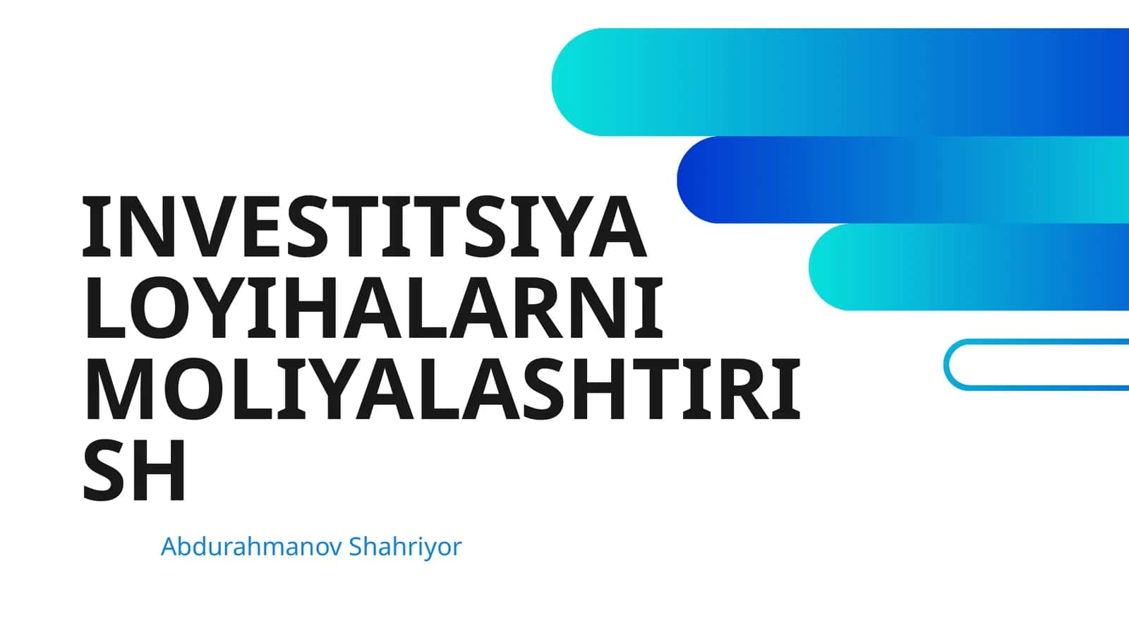 INVESTITSIYA LOYIHALARNI MOLIYALASHTIRISH