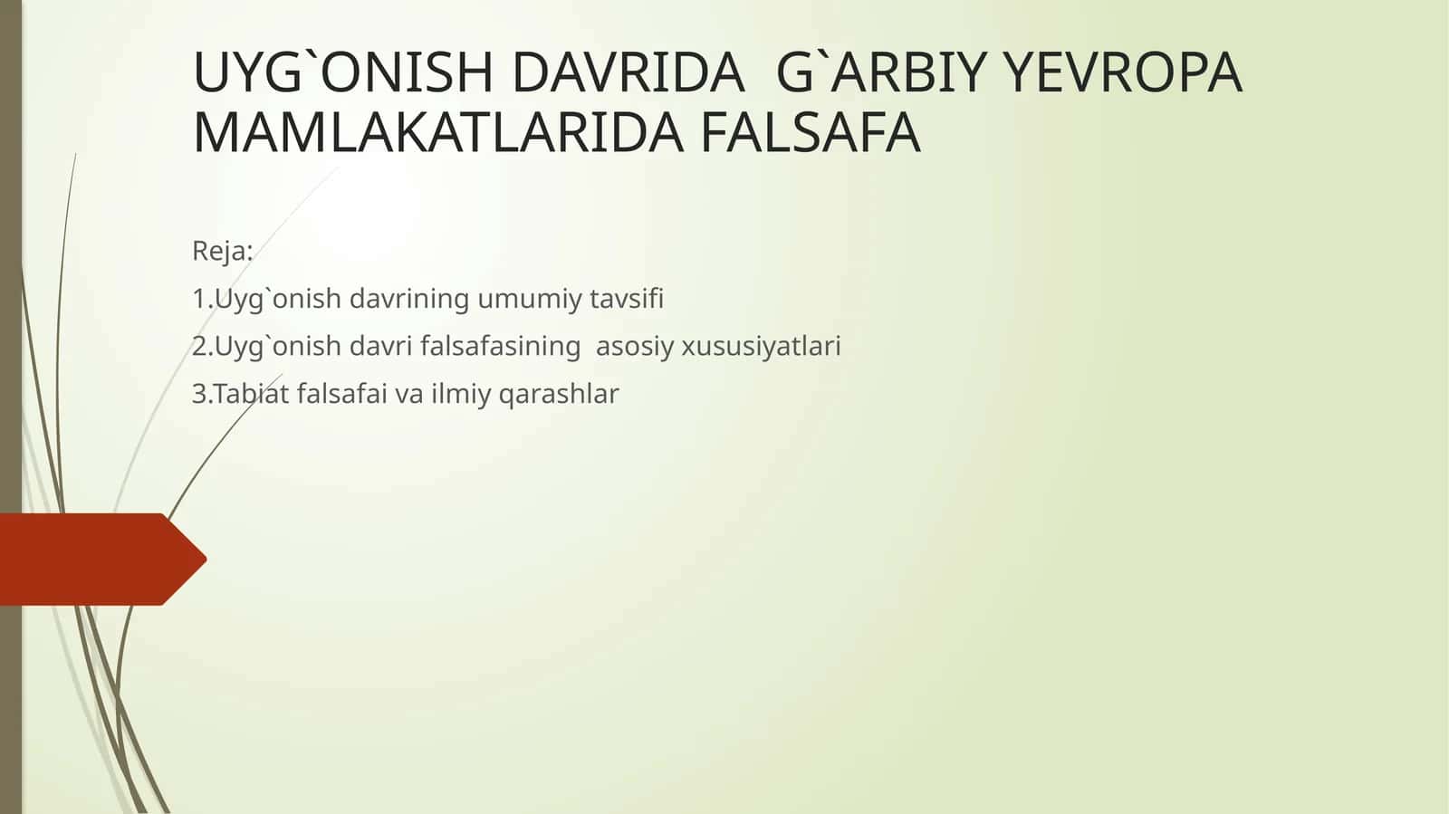 UYG`ONISH DAVRIDA  G`ARBIY YEVROPA MAMLAKATLARIDA FALSAFA