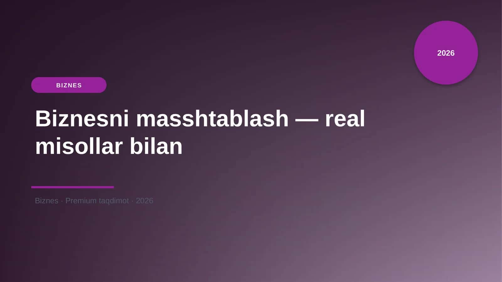 Biznesni masshtablash — real misollar bilan