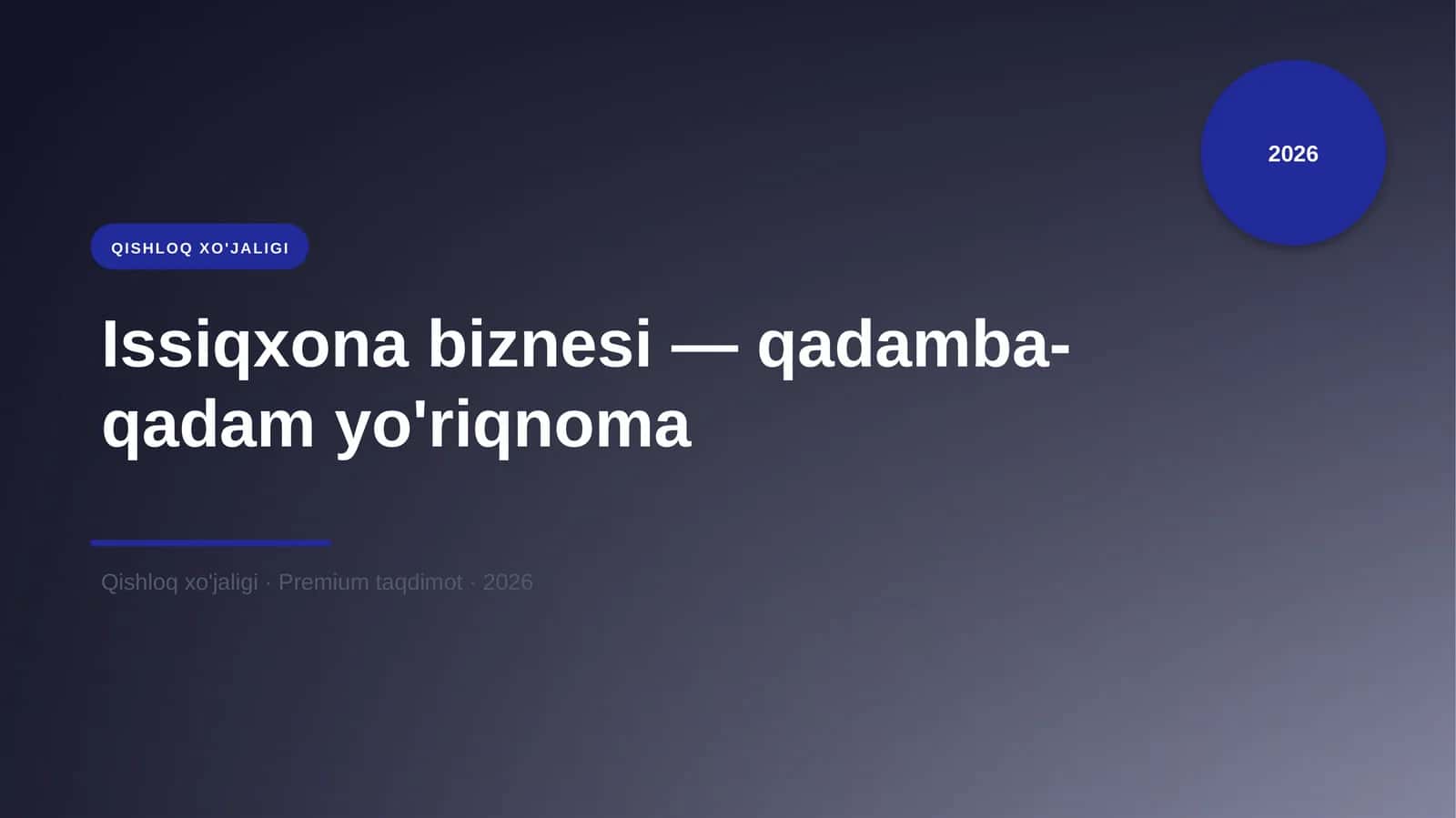 Issiqxona biznesi — qadamba-qadam yo'riqnoma