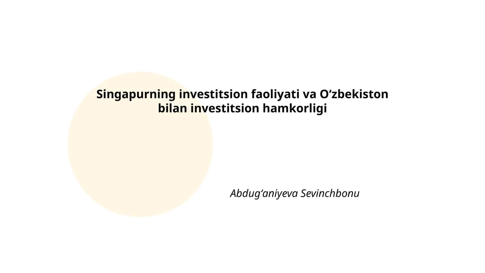 Singapurning investitsion faoliyati va Oʻzbekiston bilan investitsion hamkorligi