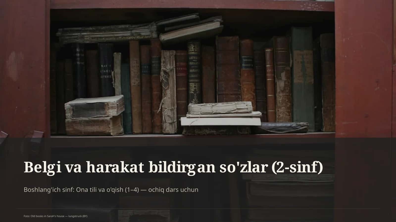 Belgi va harakat bildirgan so'zlar (2-sinf)
