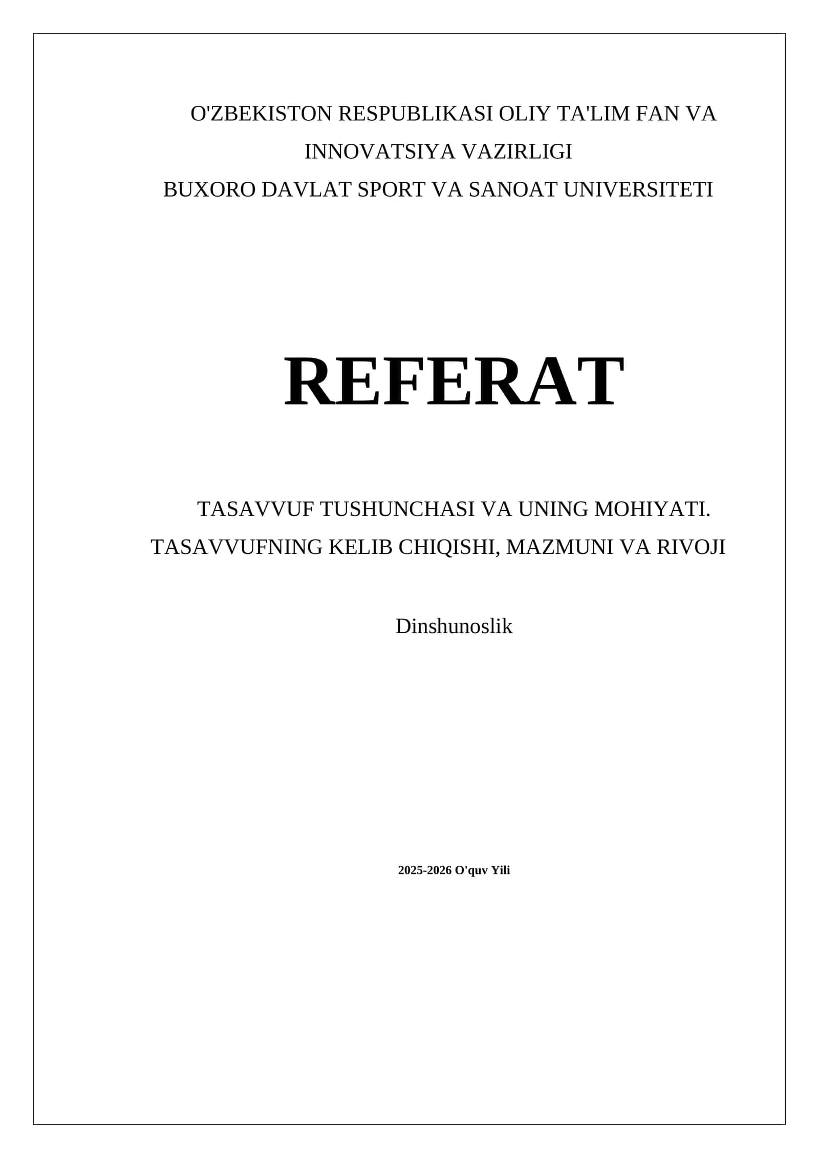 TASAVVUF TUSHUNCHASI VA UNING MOHIYATI. TASAVVUFNING KELIB CHIQISHI, MAZMUNI VA RIVOJI