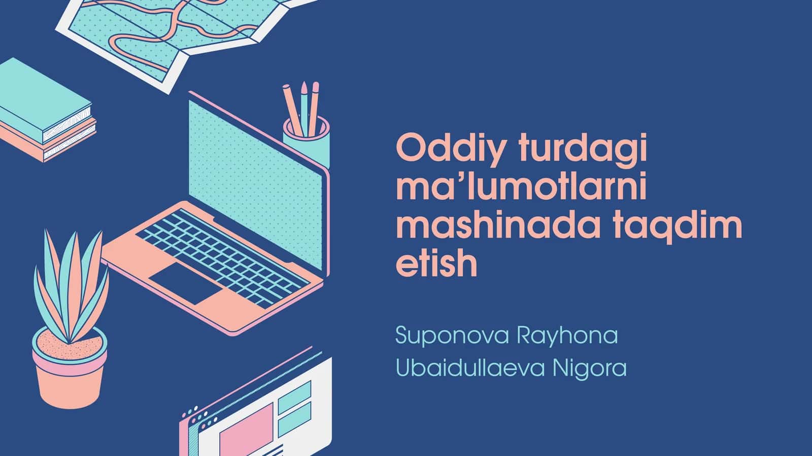 Oddiy turdagi ma’lumotlarni mashinada taqdim etish