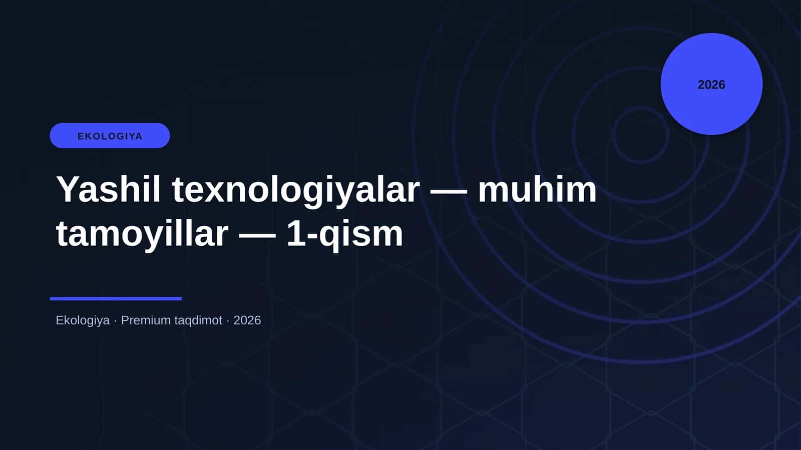 Yashil texnologiyalar — muhim tamoyillar — 1-qism