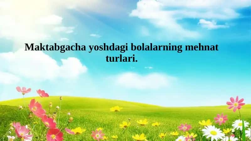 Maktabgacha yoshdagi bolalarning mehnat turlari.