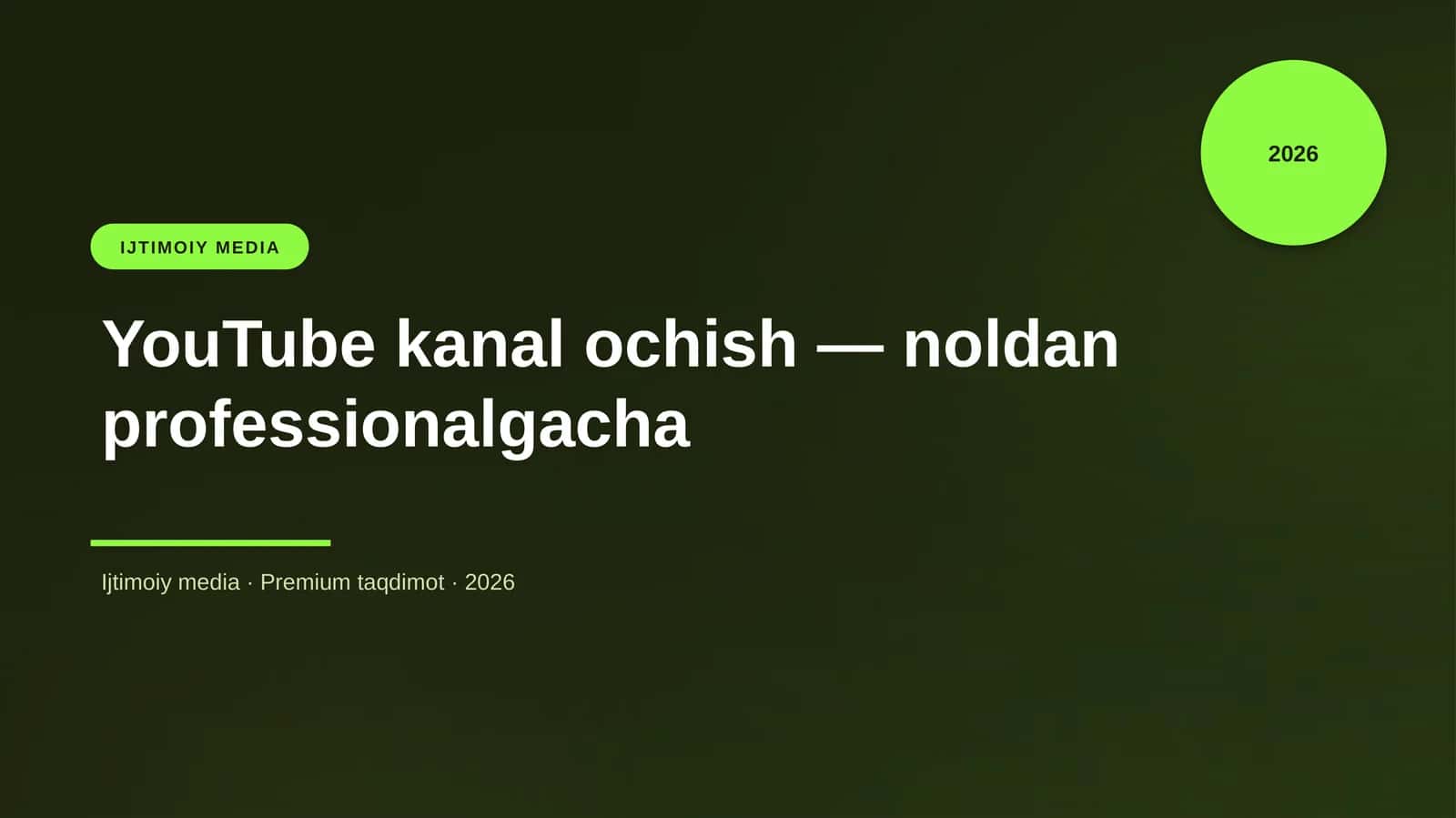 YouTube kanal ochish — noldan professionalgacha