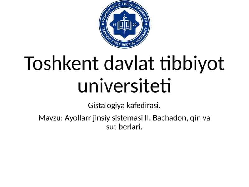 Gistalogiya. Ayolarning jinsiy sistemasi ll. Bachadon, qin, sut bezlari.