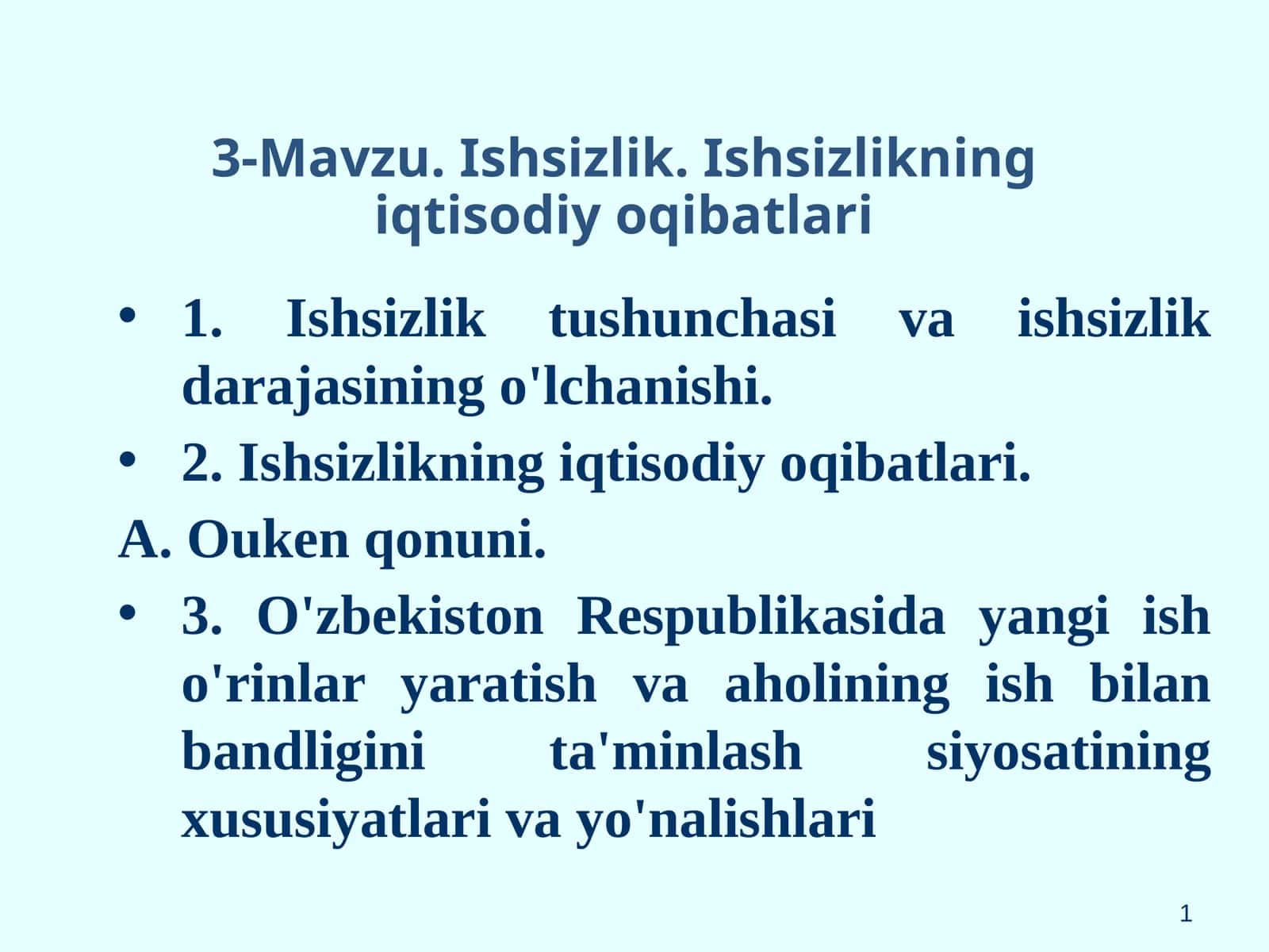 Mavzu.Ishsizlik.Ishsizlikning iqtisodiy oqibatlari
