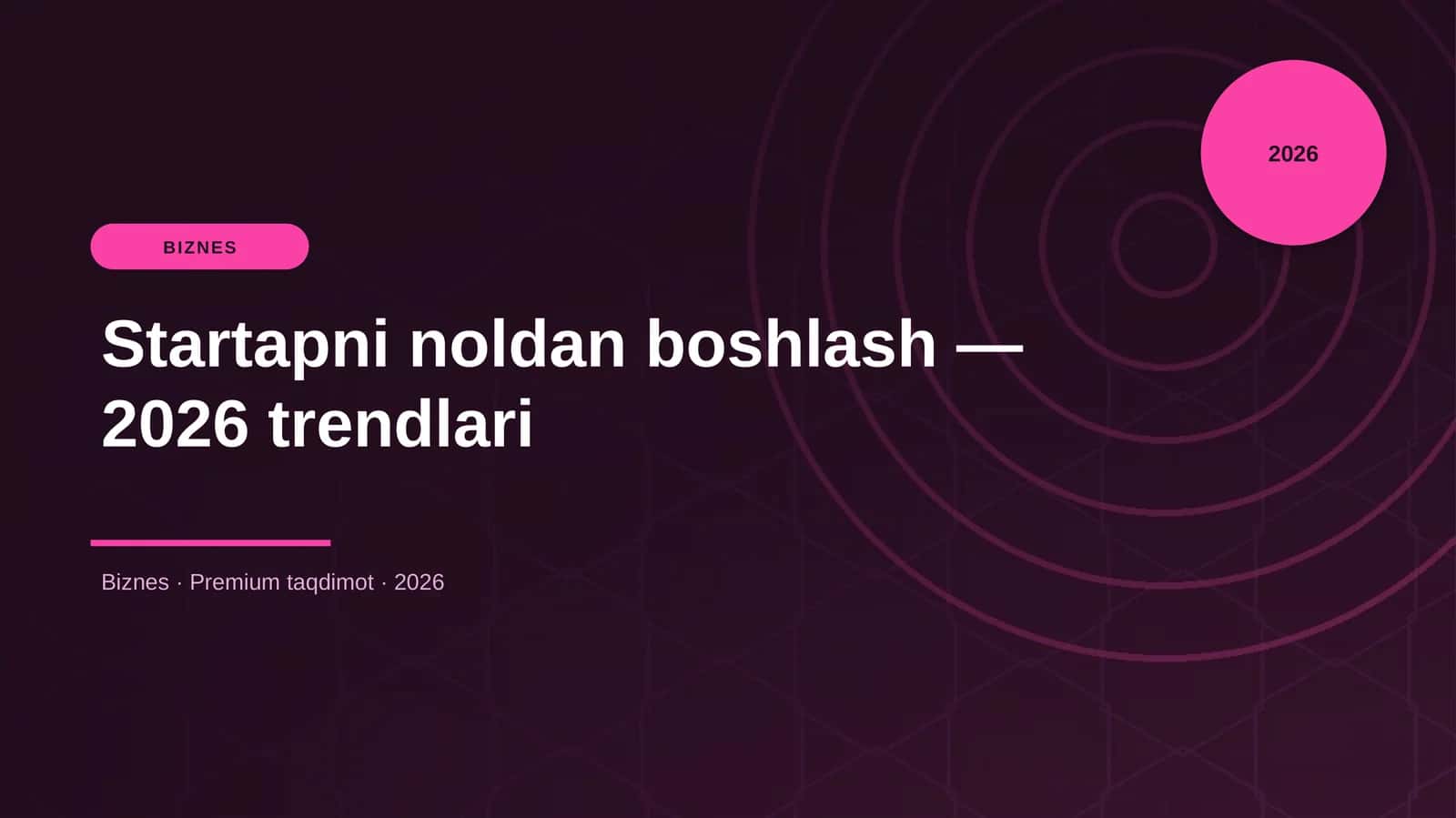 Startapni noldan boshlash — 2026 trendlari