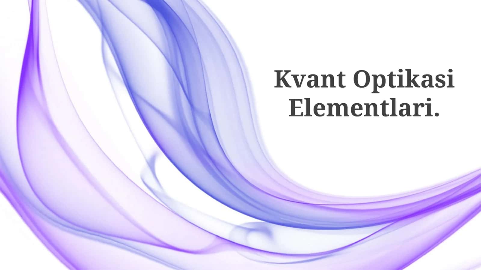 Kvant Optikasi Elementlari