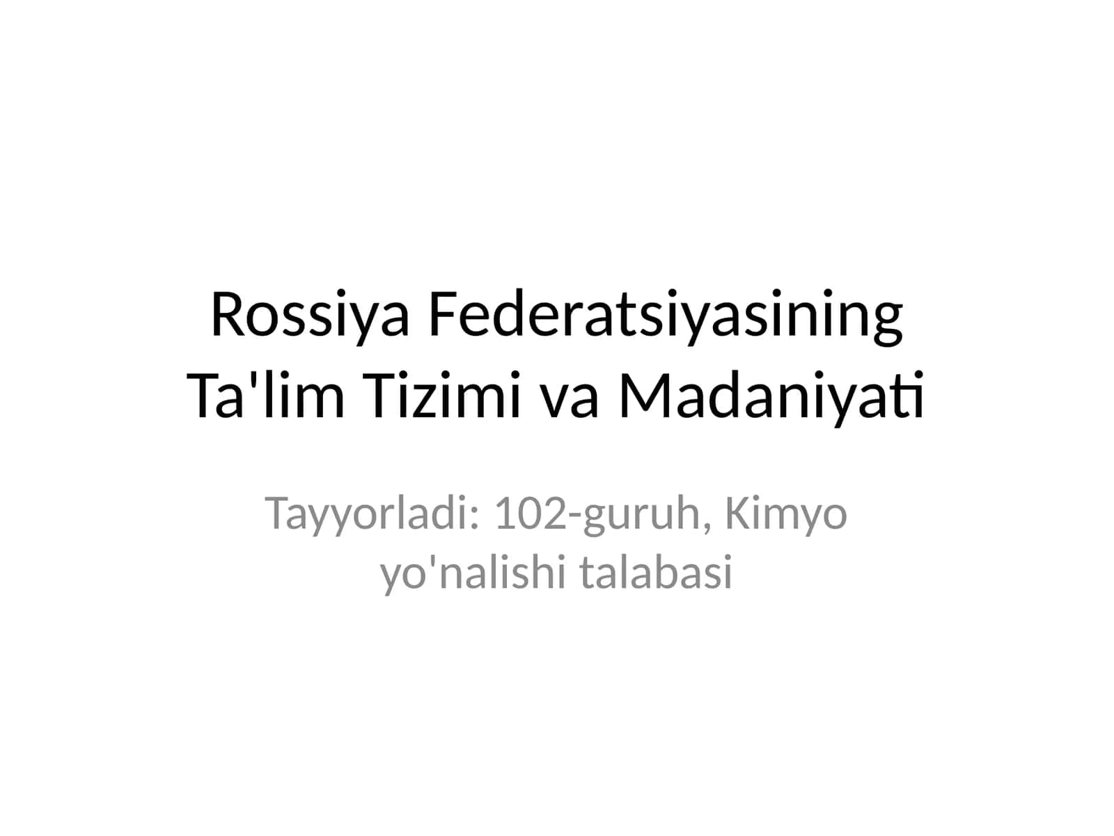 Rossiya Federatsiyasining Ta'lim Tizimi va Madaniyati
