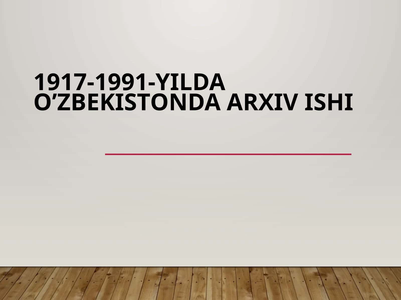 1917-1991-yilda O’zbekistonda arxiv ishi