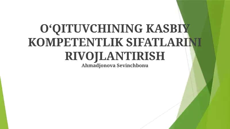 O‘QITUVCHINING KASBIY KOMPETENTLIK SIFATLARINI RIVOJLANTIRISH