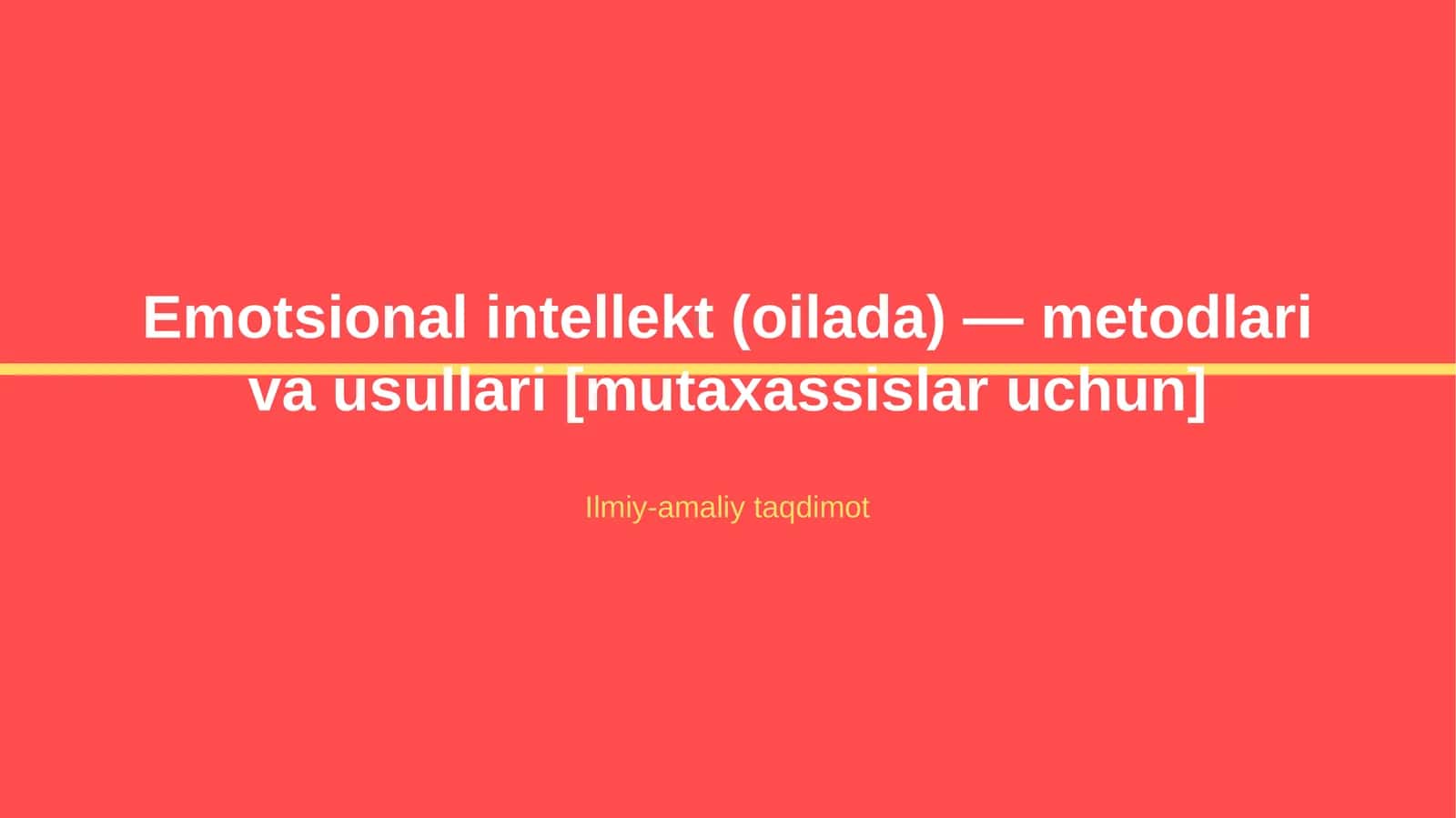 Emotsional intellekt (oilada) — metodlari va usullari [mutaxassislar uchun]