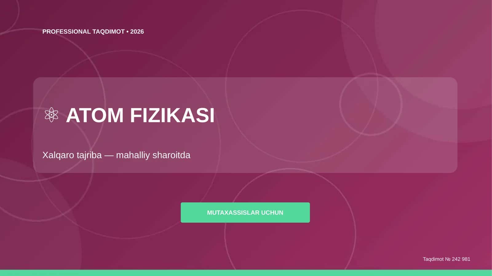 Atom fizikasi: xalqaro tajriba (mahalliy sharoitda)