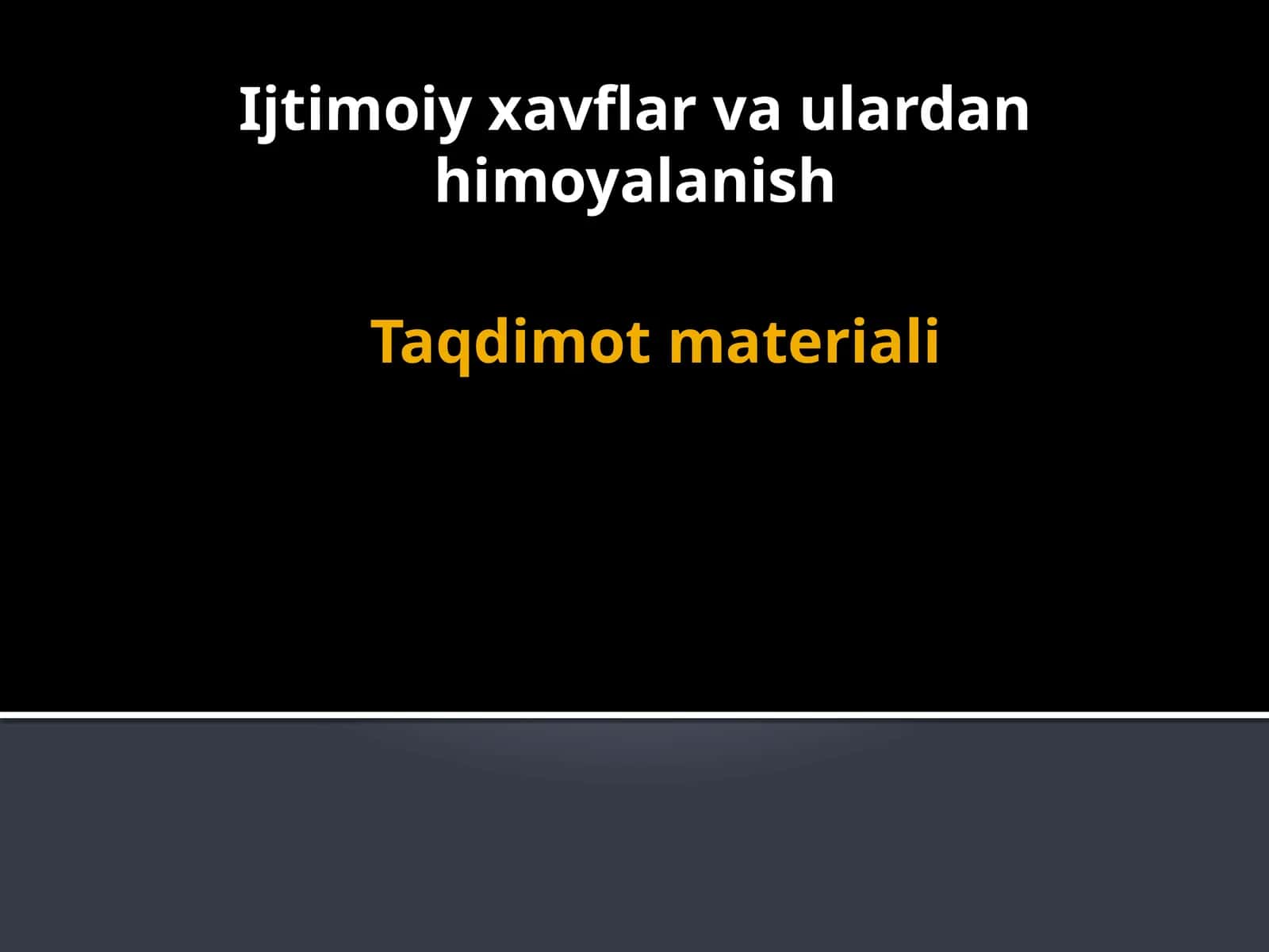Ijtimoiy xavflar va ulardan himoyalanish