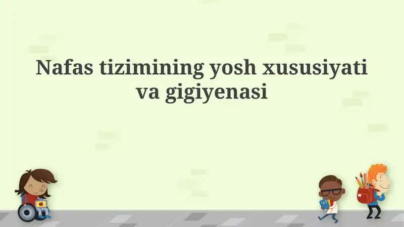 Nafas tizimining yosh xususiyati va gigiyenasi