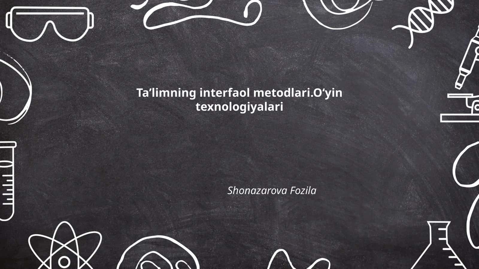 Taʼlimning interfaol metodlari.Oʻyin texnologiyalari
