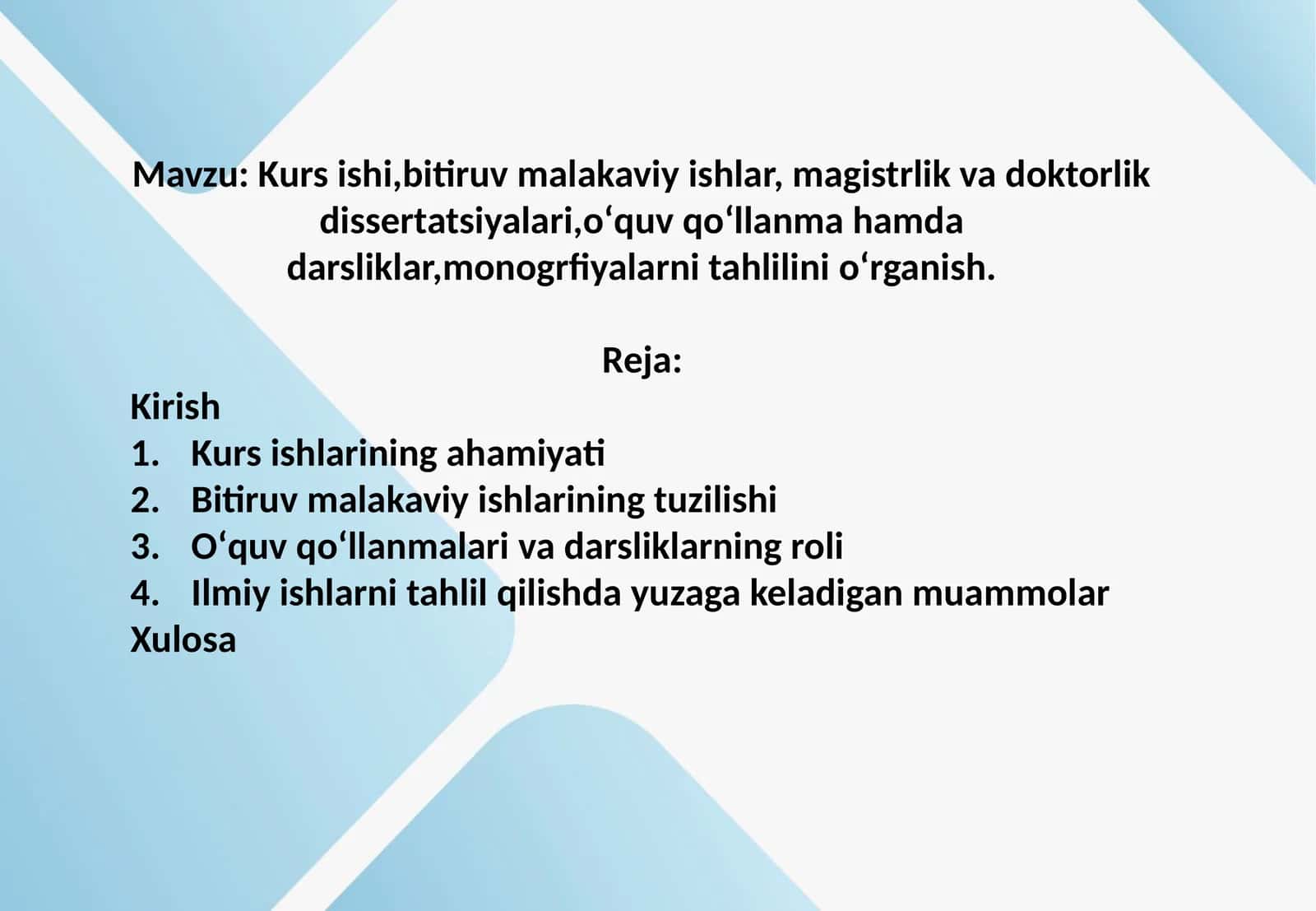 Kurs ishi,bitiruv malakaviy ishlar, magistrlik va doktorlik dissertatsiyalari,oʻquv qoʻllanma hamda darsliklar,monogrfiyalarni tahlilini oʻrganish.