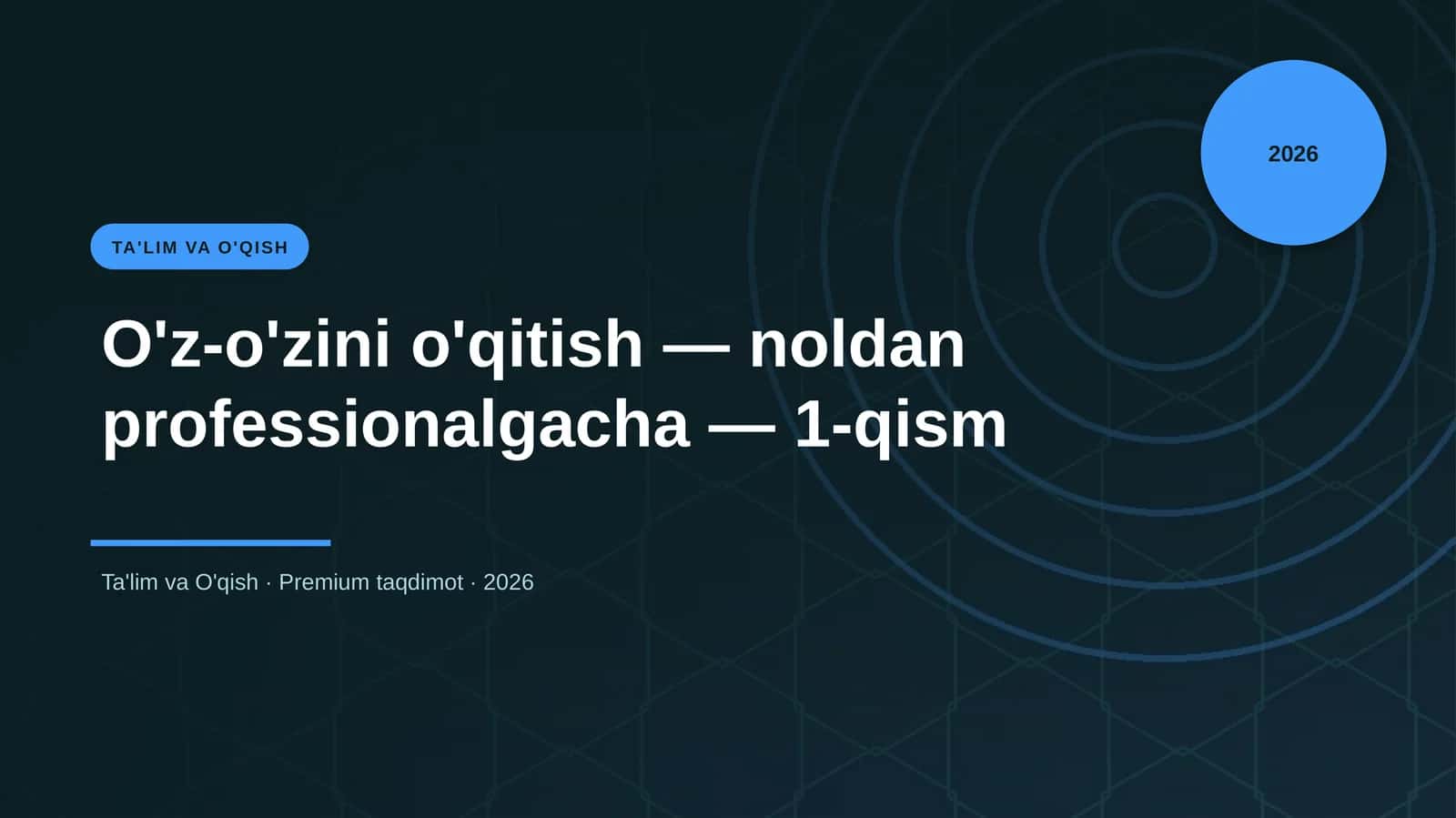 O'z-o'zini o'qitish — noldan professionalgacha — 1-qism