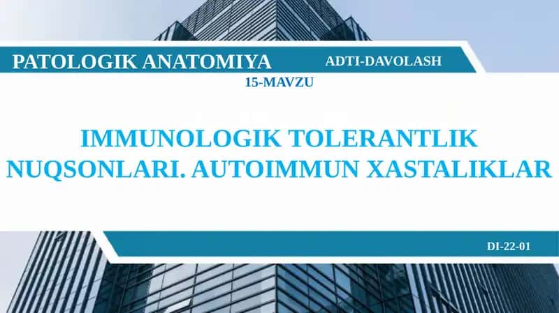 IMMUNOLOGIK TOLERANTLIK NUQSONLARI. AUTOIMMUN XASTALIKLAR