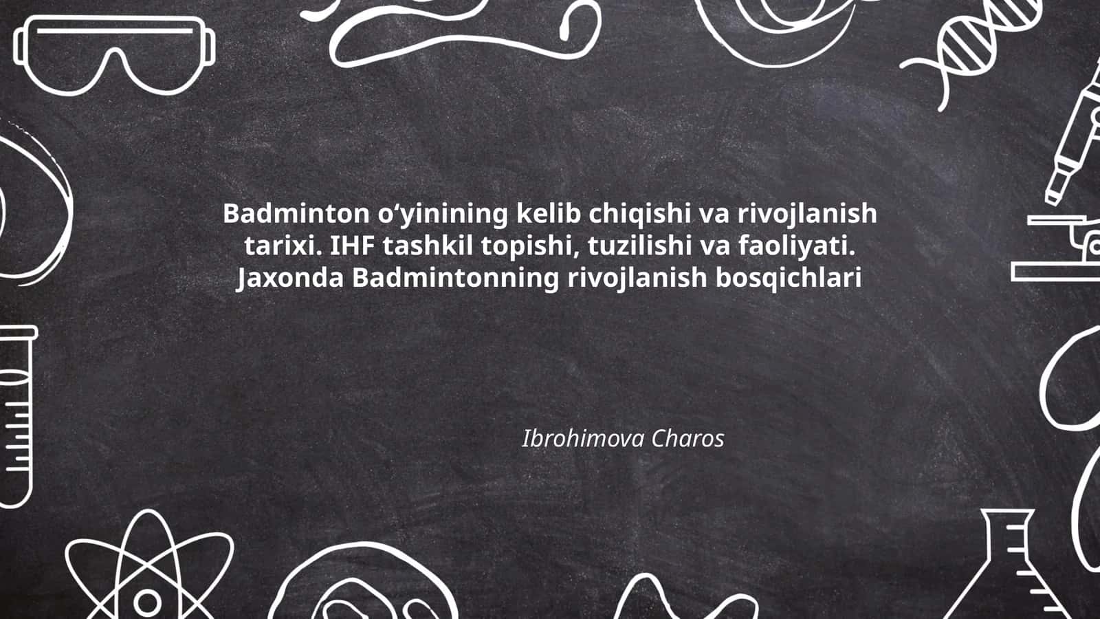 Badminton o‘yinining kelib chiqishi va rivojlanish tarixi