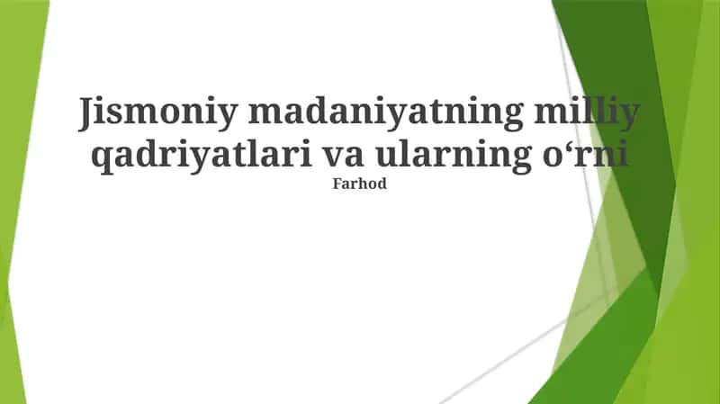 Jismoniy madaniyatning milliy qadriyatlari va ularning oʻrni