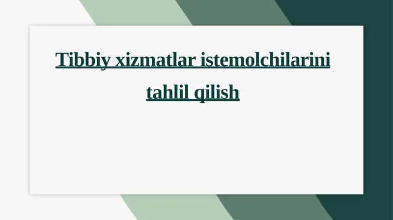 Tibbiy xizmatlar istemolchilarini tahlil qilish
