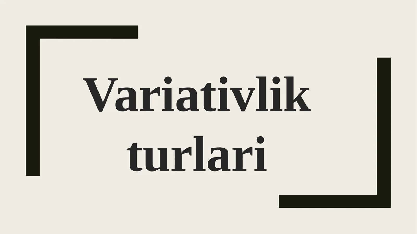 Variativlik turlari