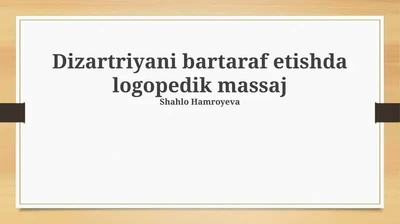 Dizartriyani bartaraf etishda logopedik massaj