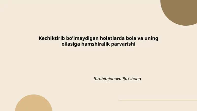 Kechiktirib bo'lmaydigan holatlarda bola va uning oilasiga hamshiralik parvarishi