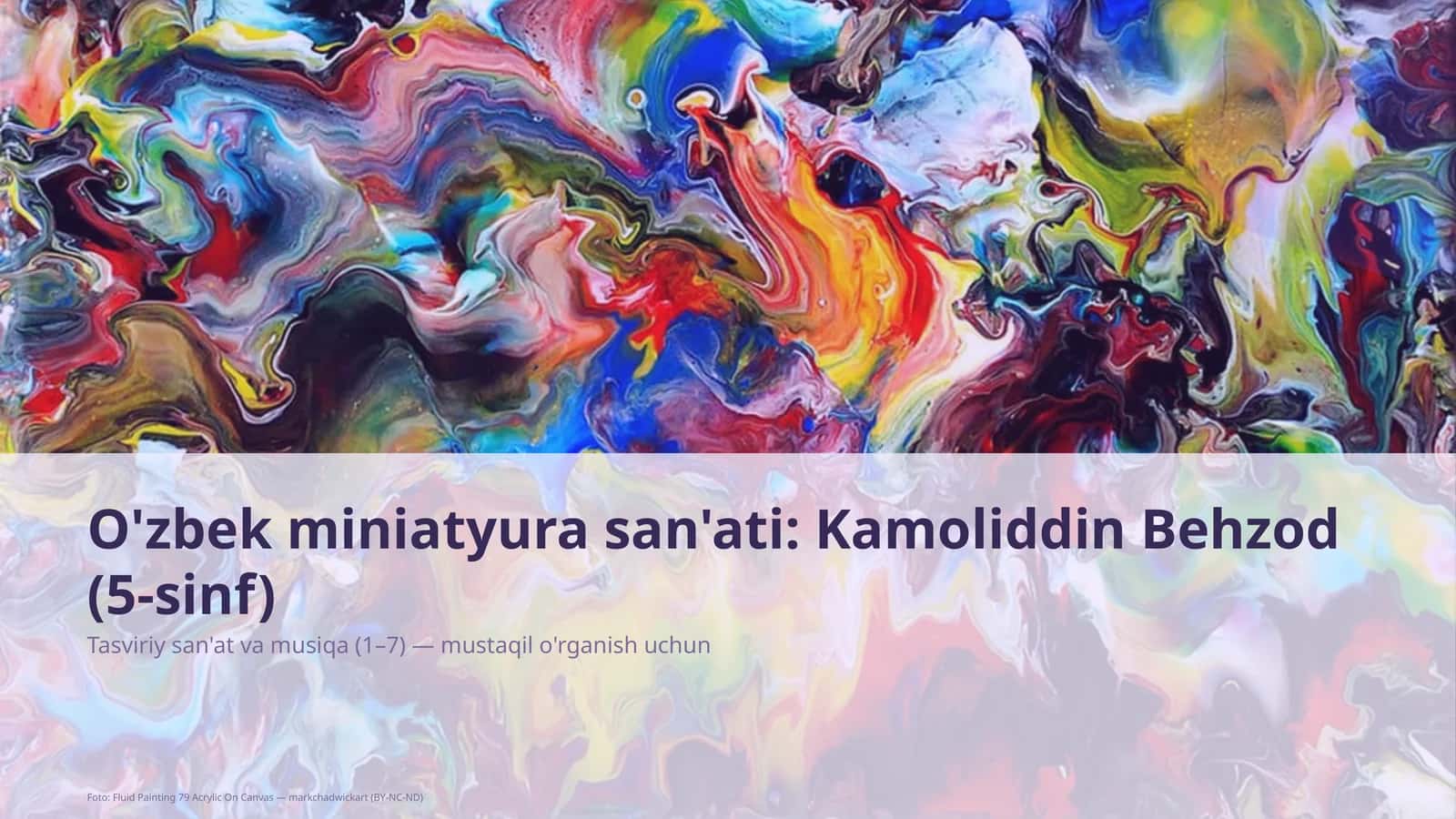 O'zbek miniatyura san'ati: Kamoliddin Behzod (5-sinf)